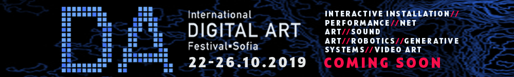 Seventh International Digital Arts Festival, Sofia (2019)